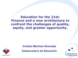 Cristian Martínez Ahumada Subsecretario de Educación