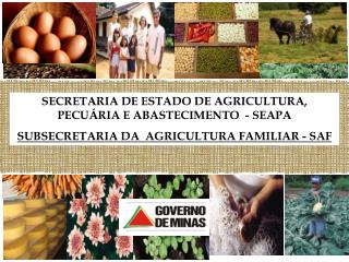 SECRETARIA DE ESTADO DE AGRICULTURA, PECUÁRIA E ABASTECIMENTO - SEAPA