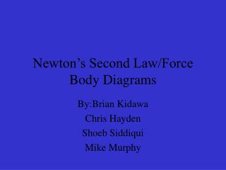 Newton’s Second Law/Force Body Diagrams