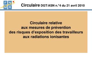 Circulaire DGT/ASN n.°4 du 21 avril 2010