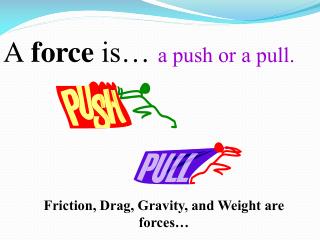 A force is…