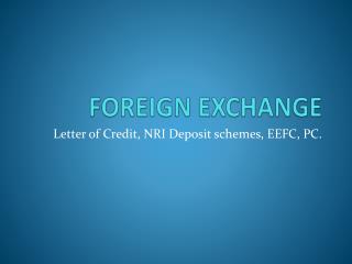 FOREIGN EXCHANGE