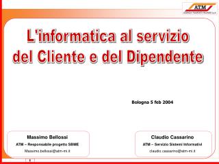 L'informatica al servizio del Cliente e del Dipendente