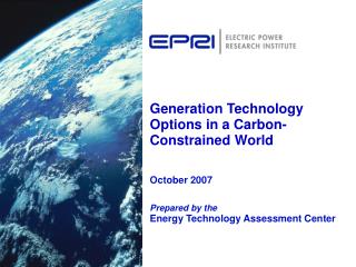 Generation Technology Options in a Carbon-Constrained World