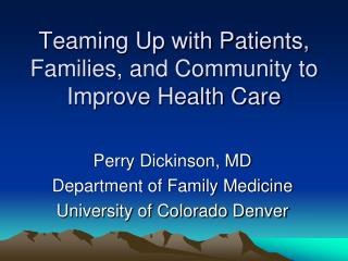 Teaming Up with Patients, Families, and Community to Improve Health Care