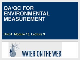 QA/QC FOR ENVIRONMENTAL MEASUREMENT