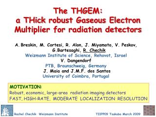 The THGEM: a THick robust Gaseous Electron Multiplier for radiation detectors