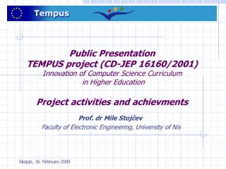 Prof. dr Mile Stoj čev Faculty of Electronic Engineering, University of Nis
