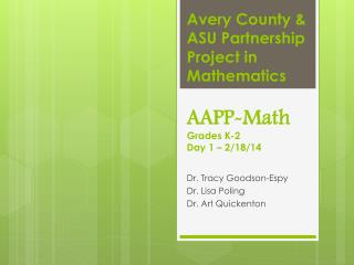 Avery County &amp; ASU Partnership Project in Mathematics AAPP-Math Grades K-2 Day 1 – 2/18/14