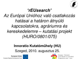 Innoratio Kutatóműhely (HU) Szeged, 2010. augusztus 25.