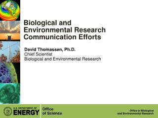 Biological and Environmental Research Communication Efforts