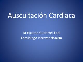 Auscultación Cardiaca