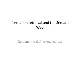 Information retrieval and the Semantic Web