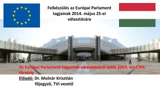 A z Európai Parlament tagjainak választásáról szóló 2003 . évi CXIII. törvény