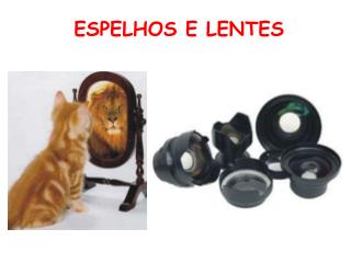 ESPELHOS E LENTES