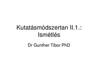 Kutatásmódszertan II.1.: Ismétlés