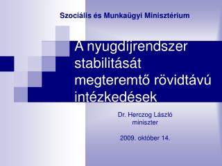 A nyugdíjrendszer stabilitását megteremtő rövidtávú intézkedések