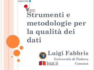 Strumenti e metodologie per la qualità dei dati