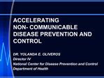ACCELERATING NON- COMMUNICABLE DISEASE PREVENTION AND CONTROL