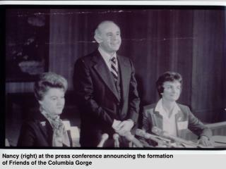 Nancy (right) at the press conference announcing the formation of Friends of the Columbia Gorge