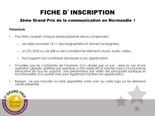 FICHE D ’ INSCRIPTION 2ème Grand Prix de la communication en Normandie !