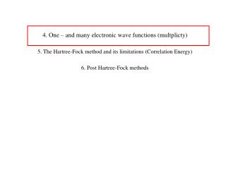 4. One – and many electronic wave functions (multplicty)