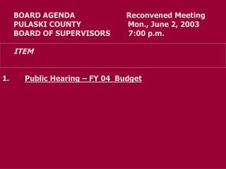 BOARD AGENDA 		 Reconvened Meeting PULASKI COUNTY	 Mon., June 2, 2003