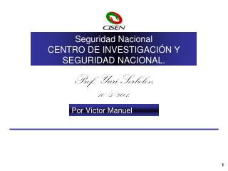 Seguridad Nacional CENTRO DE INVESTIGACIÓN Y SEGURIDAD NACIONAL. Prospectiva Lineal Simple.