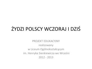 ŻYDZI POLSCY WCZORAJ I DZIŚ