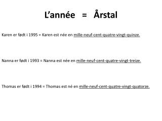 L’année = Årstal