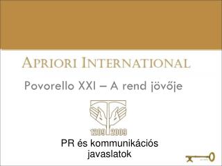 Povorello XXI – A rend jövője