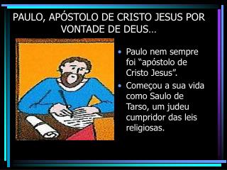 PAULO, APÓSTOLO DE CRISTO JESUS POR VONTADE DE DEUS…