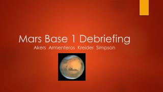 Mars Base 1 Debriefing Akers Armenteros Kreider Simpson