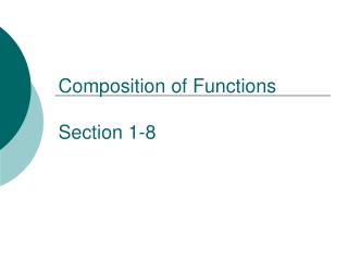 Composition of Functions Section 1-8
