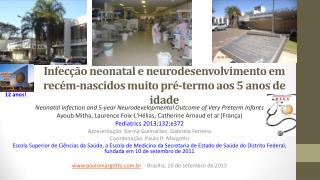 Infecção neonatal e neurodesenvolvimento em recém-nascidos muito pré-termo aos 5 anos de idade