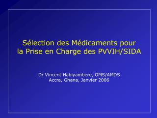 Sélection des Médicaments pour la Prise en Charge des PVVIH/SIDA