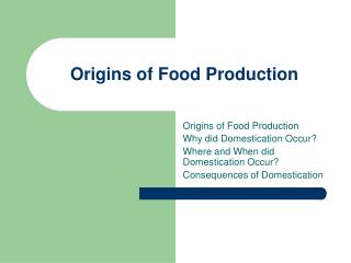 Origins of Food Production