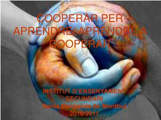 COOPERAR PER APRENDRE/ APRENDRE A COOPERAR