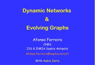 Dynamic Networks &amp; Evolving Graphs