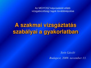 A szakmai vizsgáztatás szabályai a gyakorlatban