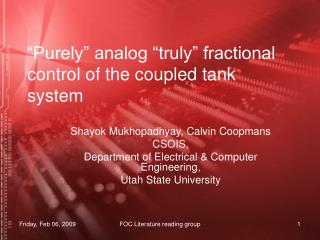 “Purely” analog “truly” fractional control of the coupled tank system