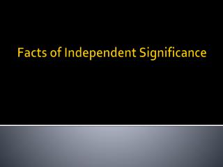 Facts of Independent Significance