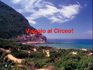 Viaggio al Circeo!