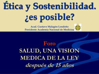 Foro SALUD, UNA VISION MEDICA DE LA LEY después de 15 años