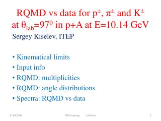RQMD vs data for p ± , π ± and K ± at θ lab =97 0 in p+A at E=10.14 GeV