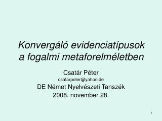 Konvergáló evidenciatípusok a fogalmi metaforelméletben