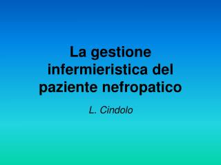 La gestione infermieristica del paziente nefropatico