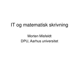 IT og matematisk skrivning