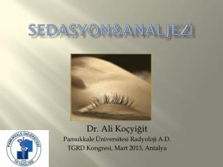 Sedasyon&amp;analjeZİ