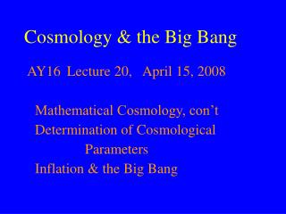 Cosmology & the Big Bang